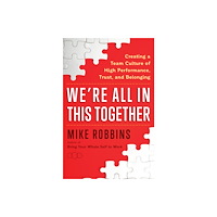 Mike Robbins We're All in This Together (inbunden, eng)