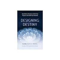 Kamlesh D Patel Designing Destiny (inbunden, eng)