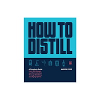 Quarto Publishing Group UK How to Distill (häftad, eng)