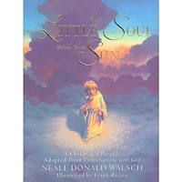 Neale Donald (neale Donald Walsch) Walsch Little soul and the sun - a childrens parable (inbunden, eng)