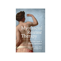 Michael J., Ph.D. Shea Myofascial Release Therapy (häftad, eng)