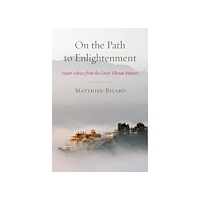 Matthieu Ricard On the path to enlightenment (häftad, eng)