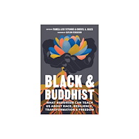 Pamela Ayo Yetunde Black and Buddhist (häftad, eng)