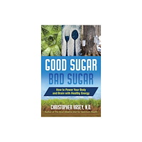 Healing Arts Press Good Sugar, Bad Sugar (häftad, eng)