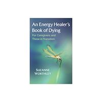 Findhorn Press Ltd Energy Healer's Book Of Dying (häftad, eng)