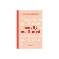 Caitlin Cady Heavily Meditated (inbunden, eng)