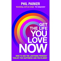 Phil Parker Get the life you love, now - how to use the lightning process (r) toolkit f (häftad, eng)