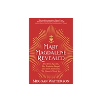 Meggan Watterson Mary Magdalene Revealed (häftad, eng)