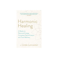 Linda Lancaster Harmonic Healing (häftad, eng)