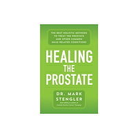 Hay House UK Ltd Healing the Prostate (häftad, eng)