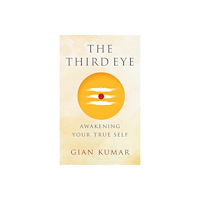 Gian Kumar The Third Eye (häftad, eng)