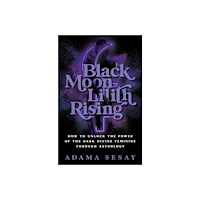 Adama Sesay Black Moon Lilith Rising (häftad, eng)