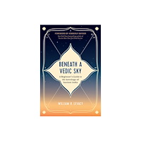 William R. Levacy Beneath a Vedic Sky (häftad, eng)