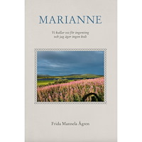 Frida Manella Ågren Marianne : vi kallar oss för ingenting och jag äger ingen kolt (häftad)