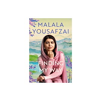Malala Yousafzai Finding My Way (häftad, eng)