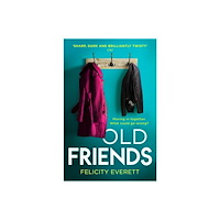 Felicity Everett Old Friends (häftad, eng)