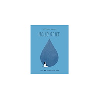 ALESSANDRA OLANOW Hello Grief (inbunden, eng)