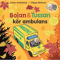 Johan Anderblad Bojan och Tussan kör ambulans (inbunden)