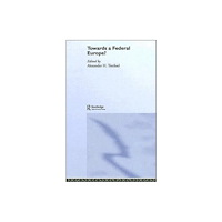 Taylor & francis ltd Towards a Federal Europe (inbunden, eng)