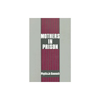 Taylor & francis inc Mothers in Prison (häftad, eng)
