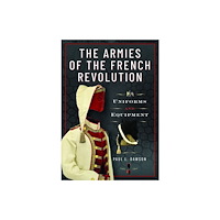 Pen & Sword Books Ltd The Armies of the French Revolution (inbunden, eng)