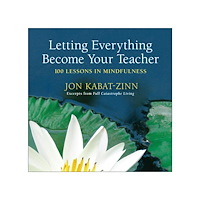 Jon Kabat-Zinn Letting everything become your teacher - 100 lessons in mindfulness (häftad, eng)