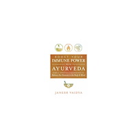 Janesh Vaidya Boost Your Immune Power with Ayurveda: Simple Lifestyle Adjustments to Balance the Elements in the Body & Mind (häftad,...