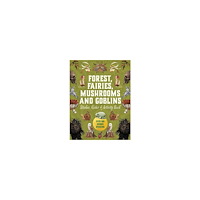 Quarto Publishing Group U Forest, Fairies, Mushrooms and Goblins Sticker, Color & Activity Book: Over 500 Unique Stickers (inbunden, eng)