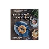 Amanda Logan Great Vegan Meals For The Carnivoro (häftad, eng)