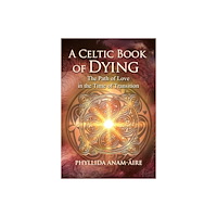 Inner Traditions Celtic Book Of Dying (häftad, eng)