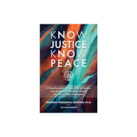 Deborah Threadgill Egerton Know Justice, Know Peace (häftad, eng)