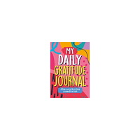 Summersdale Publishers My Daily Gratitude Journal: A Fun, Mood-Boosting Journal for Kids (häftad, eng)