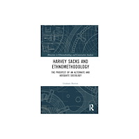 Taylor & francis ltd Harvey Sacks and Ethnomethodology (inbunden, eng)