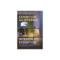 Bloomsbury Publishing PLC Exhibition as Interior, Interior as Exhibition (häftad, eng)