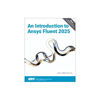 SDC Publications An Introduction to Ansys Fluent 2025 (häftad, eng)