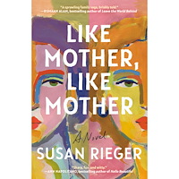 Susan Rieger Like Mother, Like Mother: A Novel (häftad, eng)