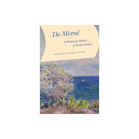 The university of chicago press The Mistral (inbunden, eng)