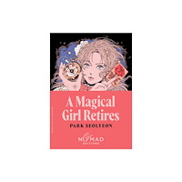 Harpercollins publishers inc A Magical Girl Retires (Nomad Edition) (häftad, eng)