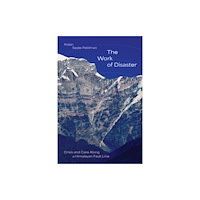 The university of chicago press The Work of Disaster (häftad, eng)