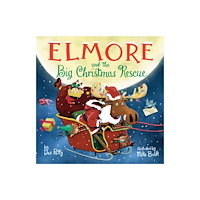 Random House USA Inc Elmore and the Big Christmas Rescue (inbunden, eng)