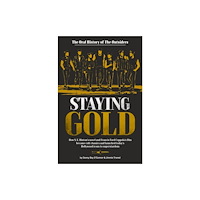 Penguin Young Readers Staying Gold: The Oral History of The Outsiders (inbunden, eng)