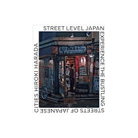Quarto Publishing Group USA Inc Street Level Japan (inbunden, eng)