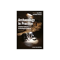 John Wiley And Sons Ltd Archaeology in Practice (häftad, eng)