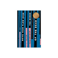 Not Stated Drive Your Plow Over the Bones of the Dead (häftad, eng)