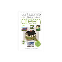 W foulsham & co ltd Paint Your Life a Brighter Shade of Green (häftad, eng)