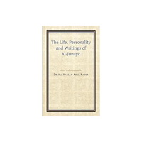 Gibb Memorial Trust The Life, Personality and Writings of al-Junayd (häftad, eng)