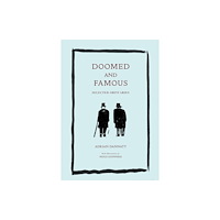 Sequence Press Doomed and Famous (inbunden, eng)