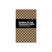 Mint Editions Gamiani Or Two Passionate Nights (häftad, eng)