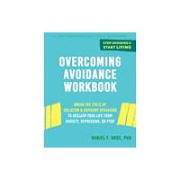 New Harbinger Publications Overcoming Avoidance Workbook (häftad, eng)