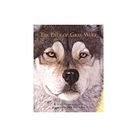 West Margin Press The Eyes of Gray Wolf (häftad, eng)